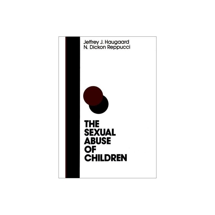 The Sexual Abuse Of Children: A Comprehensive Guide To Current Knowledge And Intervention Strategies (Jossey Bass Social And Beh